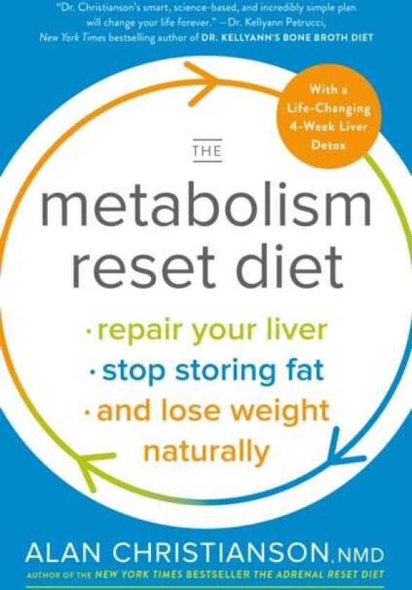 The Metabolism Reset Diet: Repair Your Liver, Stop Storing Fat, and Lose Weight Naturally