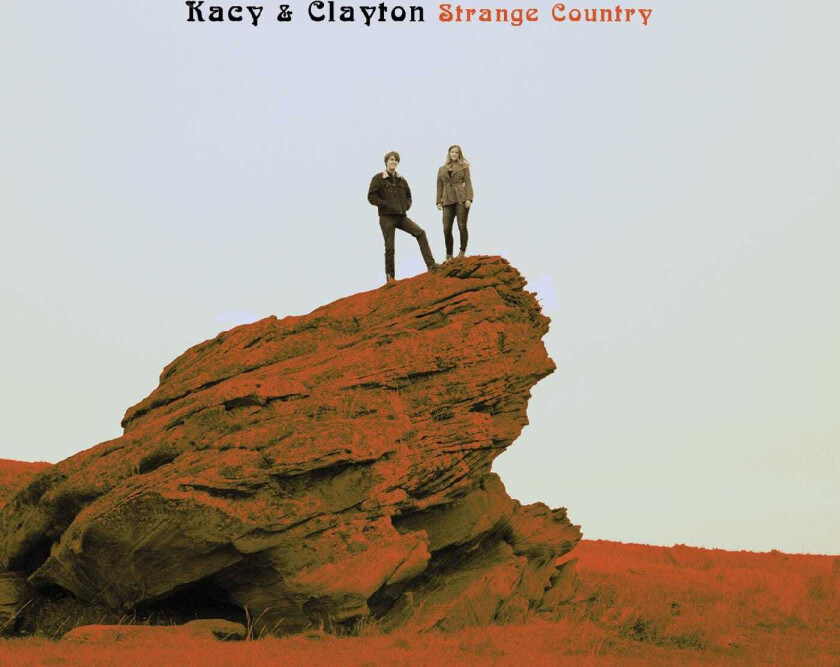 Kacy & Clayton - Strange Country (Coke Bottle Clear