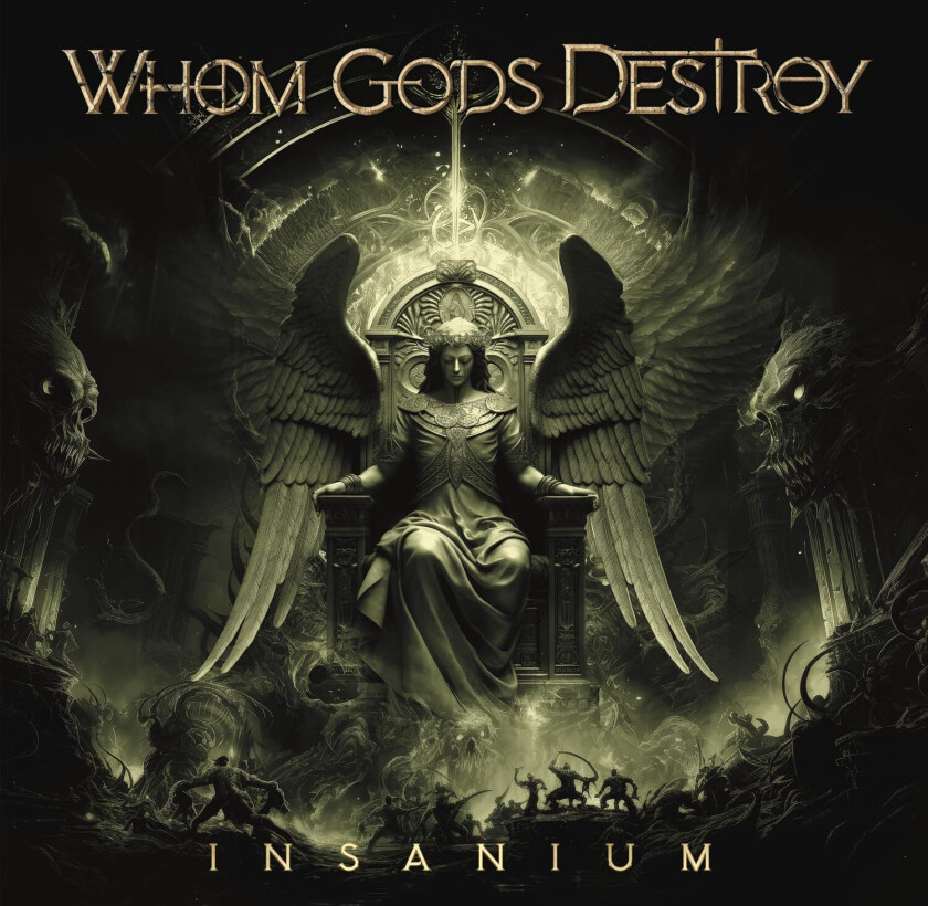 Whom Gods Destroy - Insanium