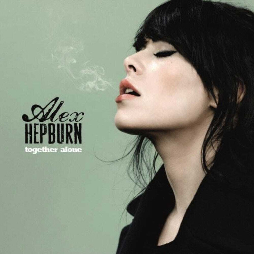 ALEX HEPBURN - TOGETHER ALONE