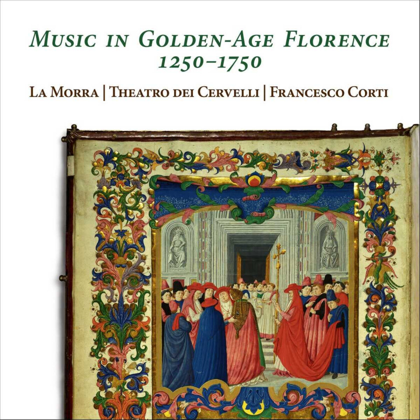La Morra Theatro Dei Cervelli Fra - Music In Golden-Age Florence, 1250-