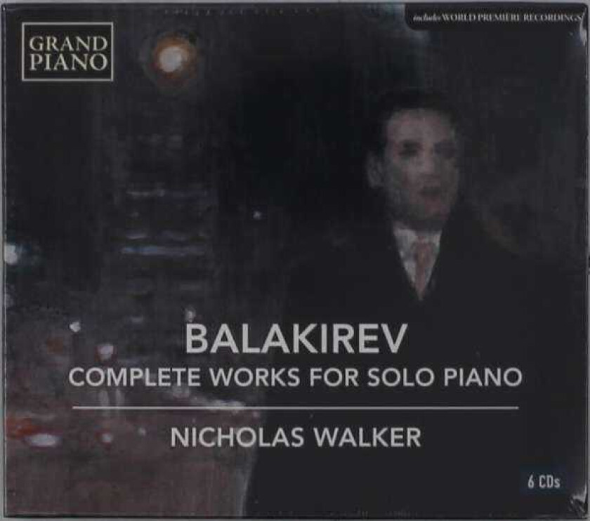 Balakirev Mily - Complete Works For Solo Piano (6Cd)