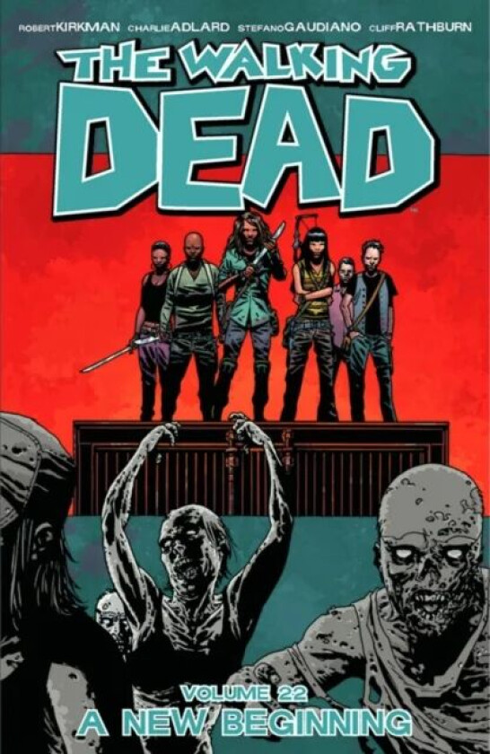 The Walking Dead Volume 22: A New Beginning av Robert Kirkman