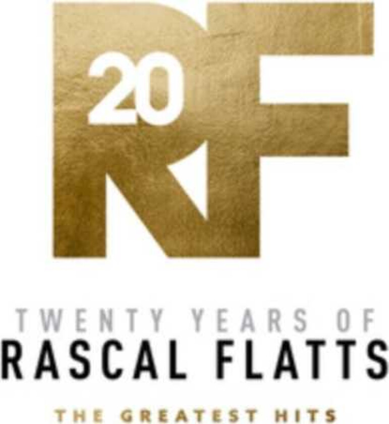 Rascal Flatts: Twenty Years Of - The Greatest Hits