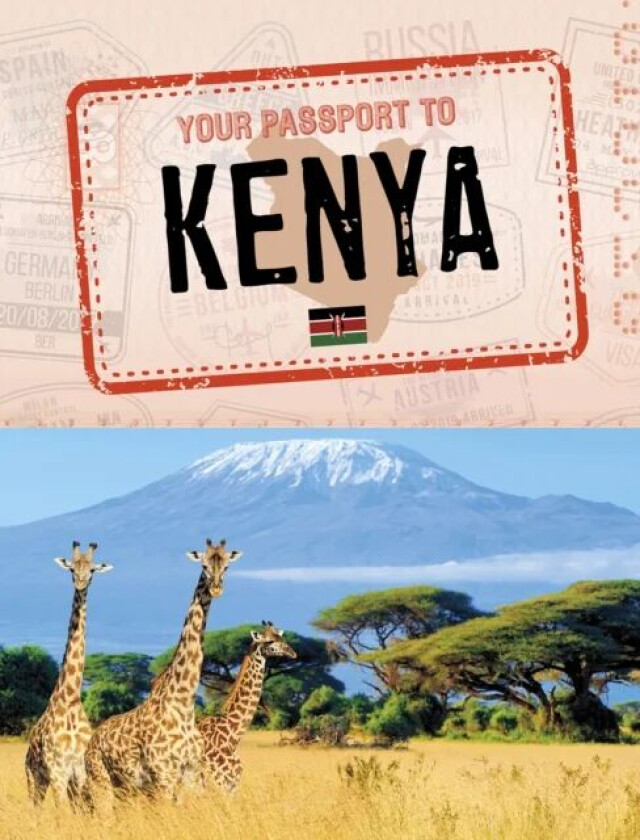 Your Passport to Kenya av Kaitlyn Duling