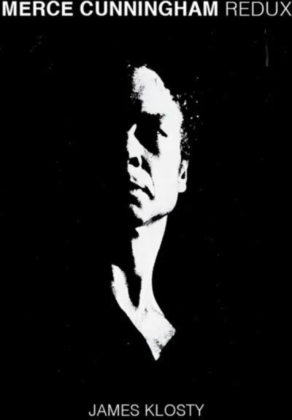 Merce Cunningham Redux av James Klosty