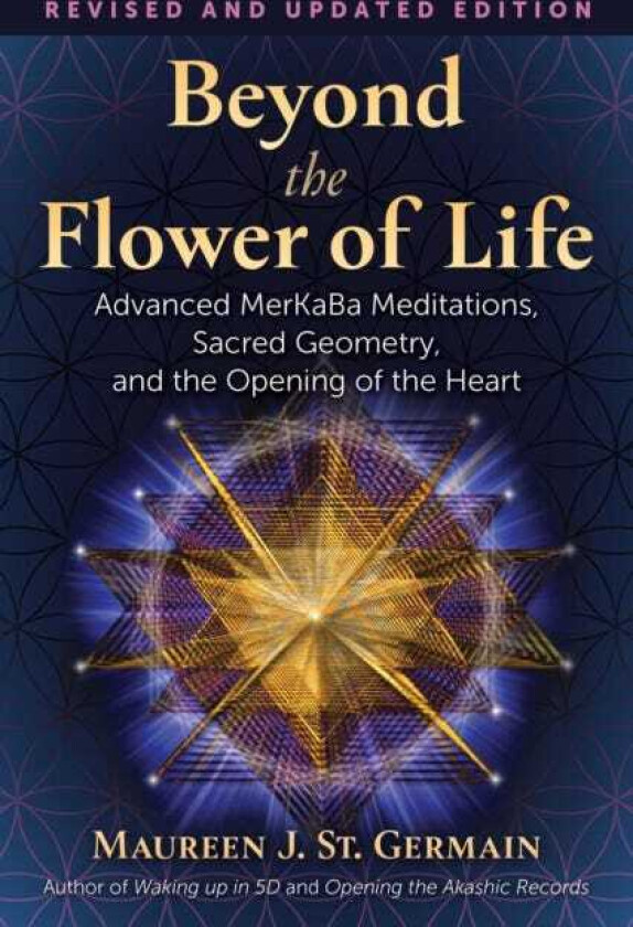 Beyond The Flower Of Life Av Maureen J. St. Germain