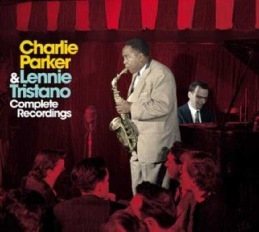 Parker Charlie & Lennie Tristano: Complete Recordings (Vinyl, LP)