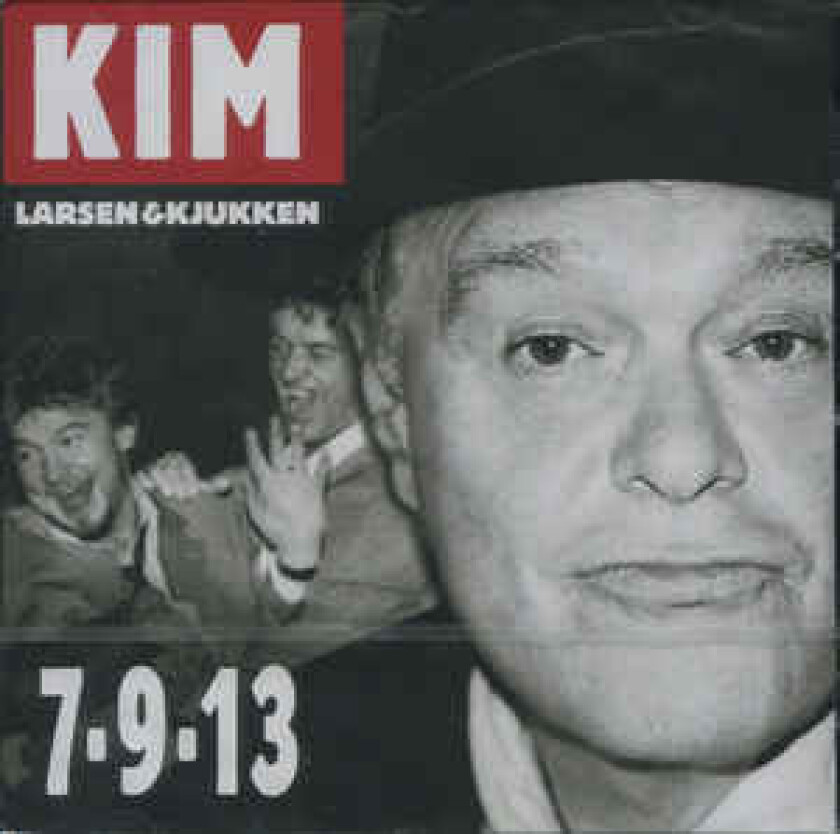 Kim Larsen & Kjukken - 7-9-13 (Remastered)