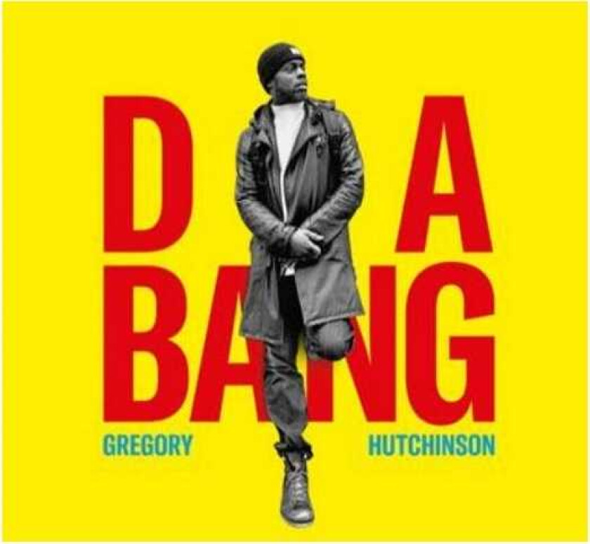 Gregory Hutchinson - Da Bang