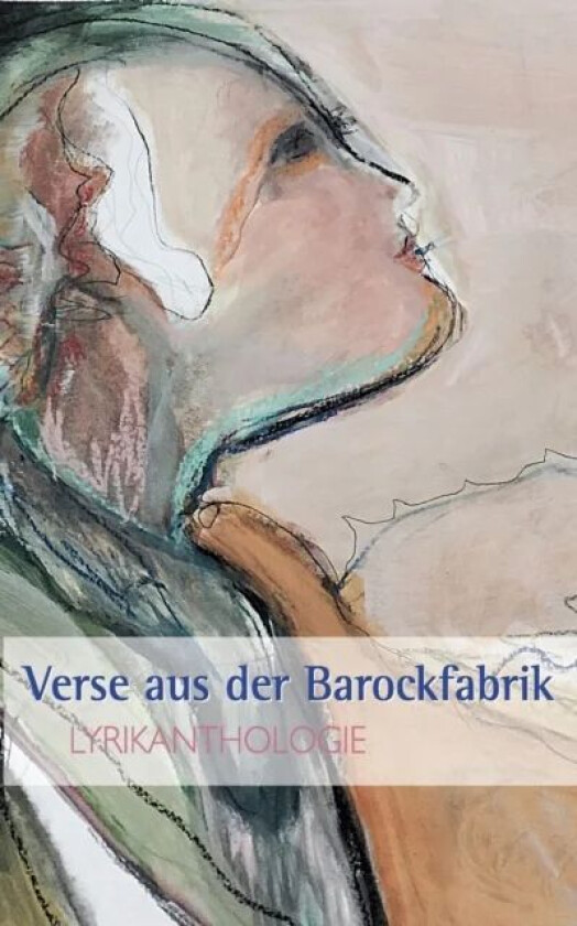 Verse aus der Barockfabrik av Martin Ebner, Renate Fuchs, Karin Peters