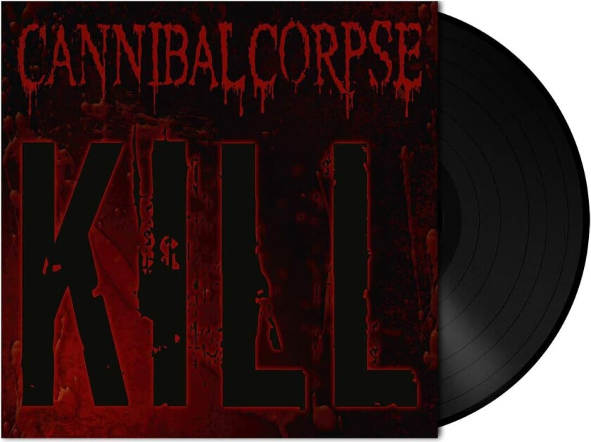 Cannibal Corpse - Kill (180 )