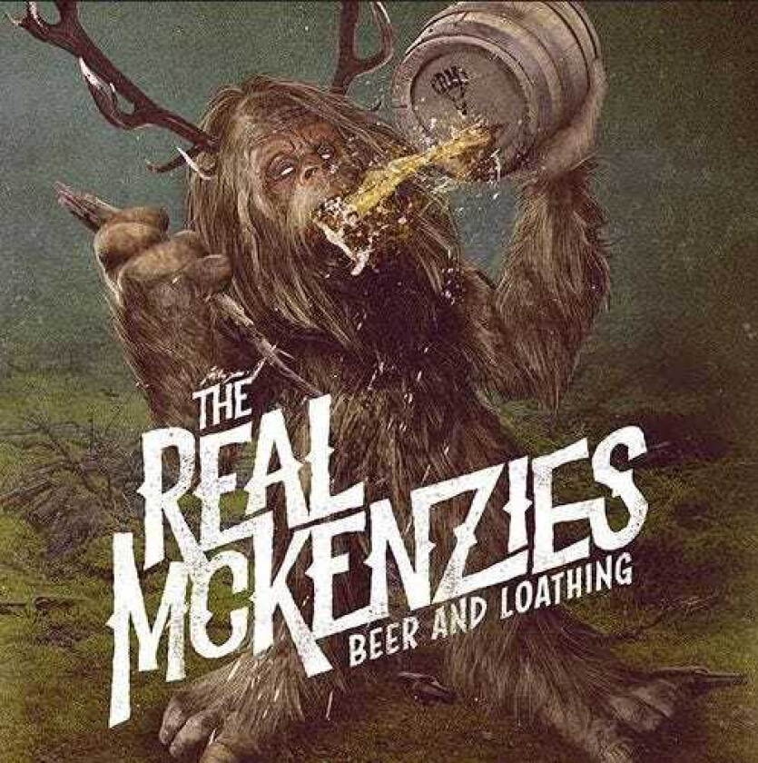 Real Mckenzies - Beer And Loathing