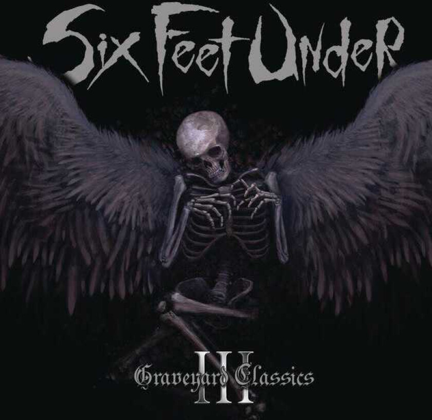 Six Feet Under - Graveyard Classics 3