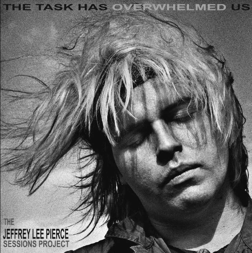 Pierce Jeffrey Lee Sessions Project - Various The - Task Has Overwhelmed