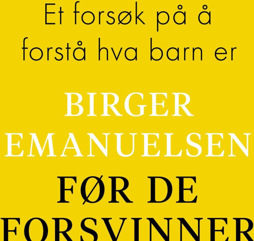 Før de forsvinner av Birger Emanuelsen