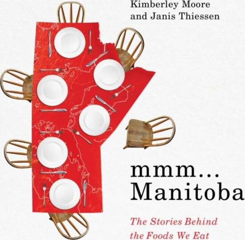 mmm... Manitoba av Kimberley Moore, Janis Thiessen