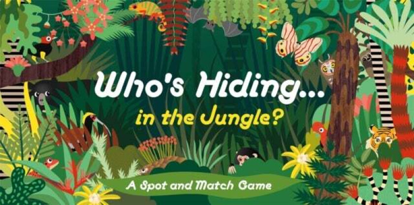 Who's Hiding in the Jungle? av Caroline Selmes