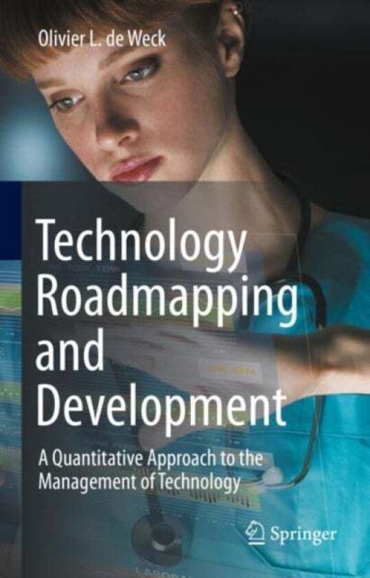 Technology Roadmapping and Development av Olivier L. De Weck