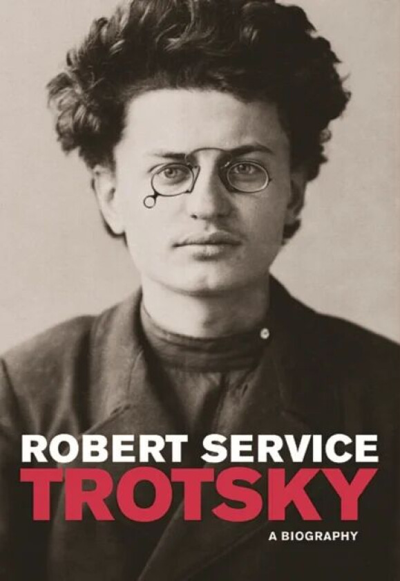Trotsky - A Biography av Robert Service