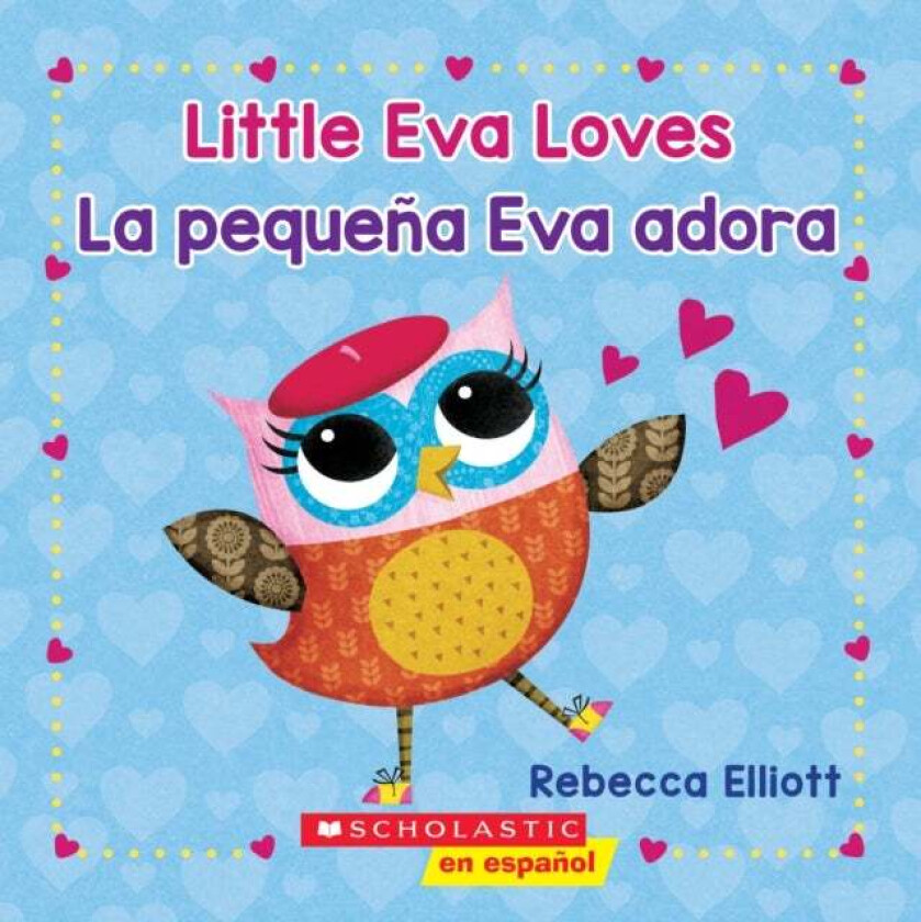 Little Eva Love / La pequena Eva adora (Bilingual) av Rebecca Elliott