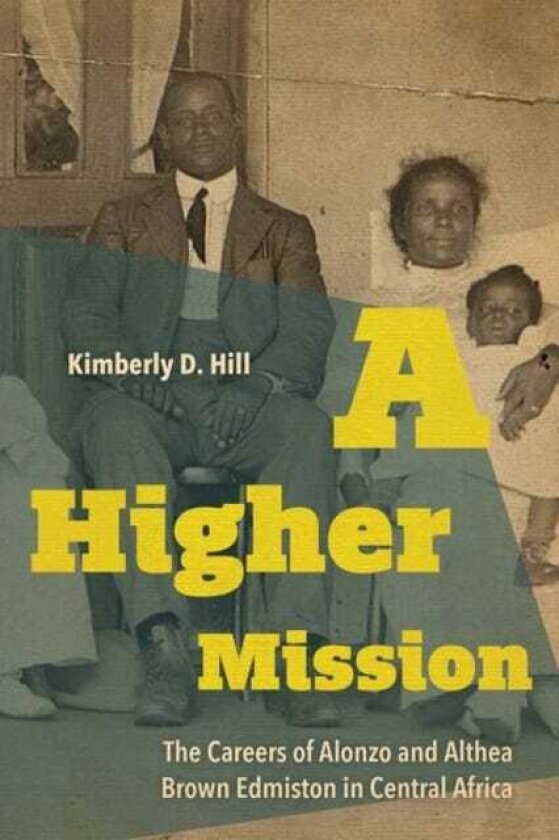 A Higher Mission av Kimberly D. Hill