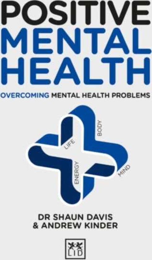 Positive Mental Health av Shaun Davis, Andrew Kinder