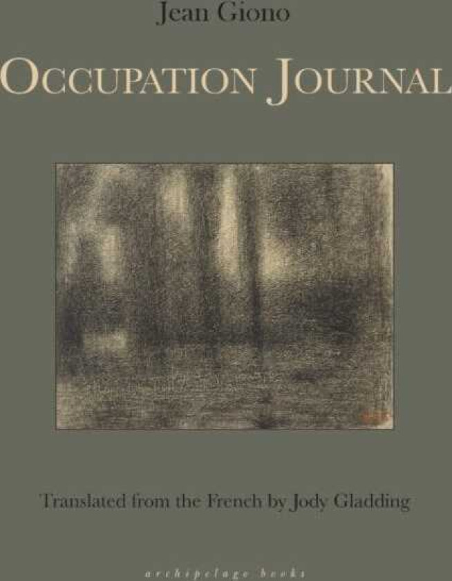 Occupation Journal av Jean Giono, Jody Gladding