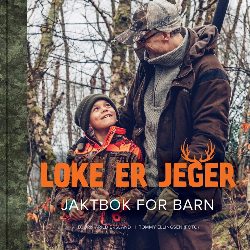 Loke er jeger - jaktbok for barn av Bjørn Arild Ersland