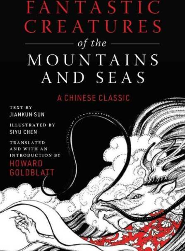 Fantastic Creatures of the Mountains and Seas av Anonymous, Jiankun Sun
