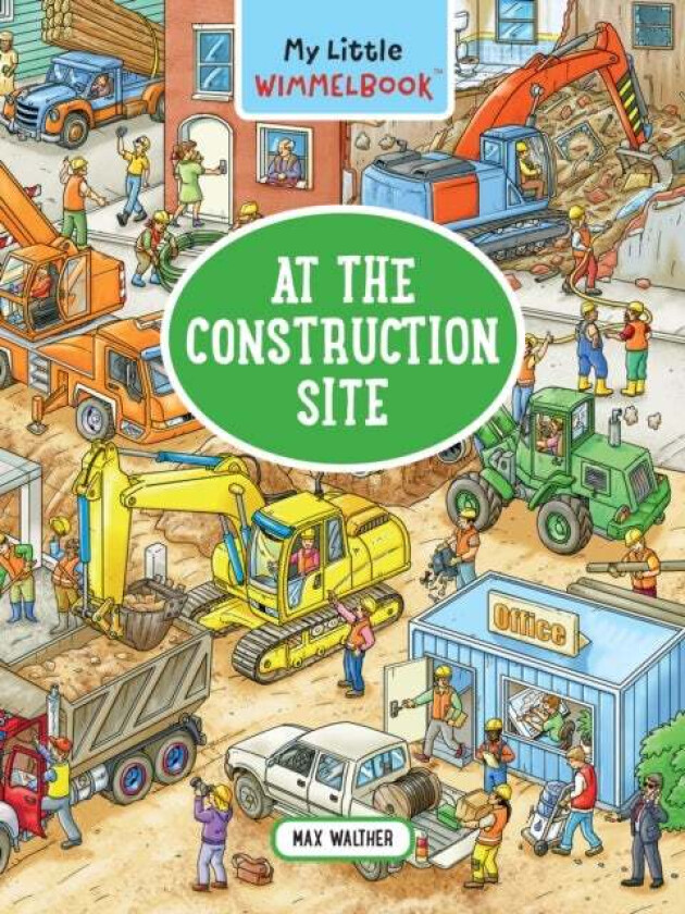 My Little Wimmelbook - At the Construction Site av Max Walther