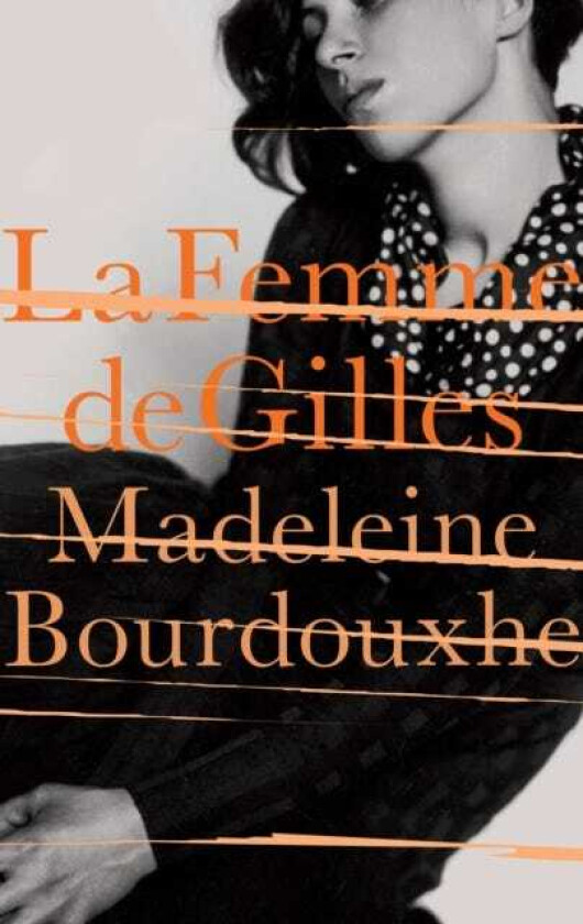 La Femme De Gilles av Faith Evans, Madeleine Bourdouxhe