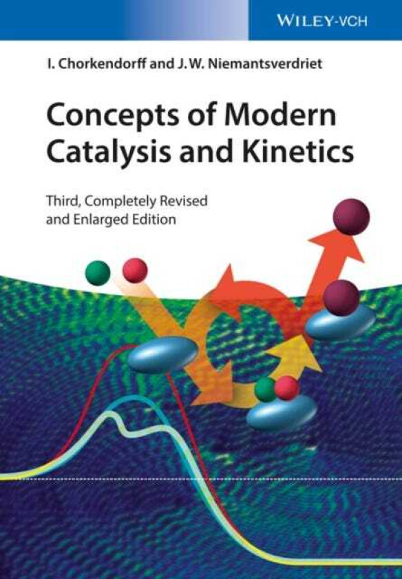 Concepts of Modern Catalysis and Kinetics av I. (Technical University of Denmark Interdisciplinary Research Center for Catalysis (ICAT) Lyngby Denmark