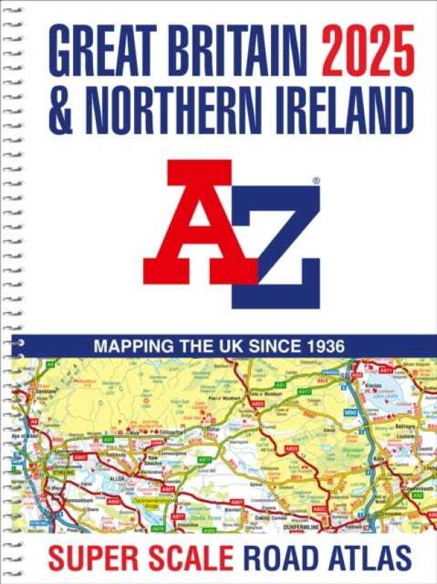 Great Britain A-Z Super Scale Road Atlas 2025 (A3 Spiral) av A-Z Maps