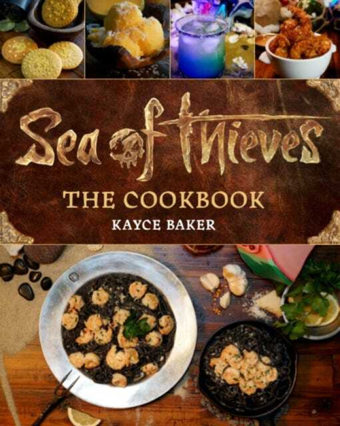 Sea of Thieves: The Cookbook av Kayce Baker