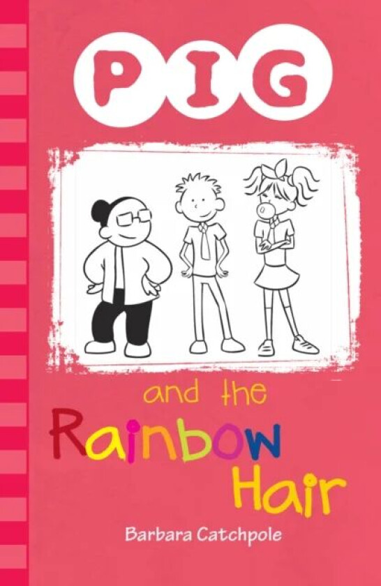PIG and the Rainbow Hair av Catchpole Barbara