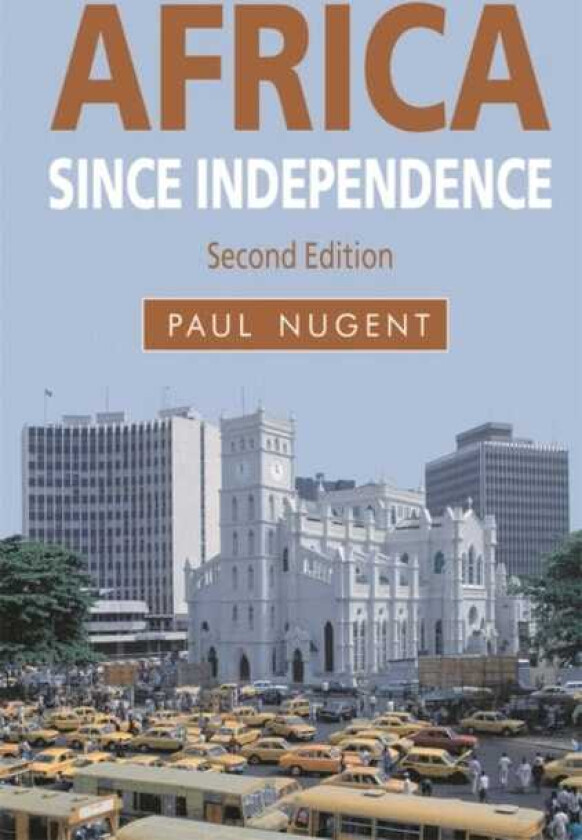 Africa since Independence av Paul (University of Edinburgh Edinburgh) Nugent