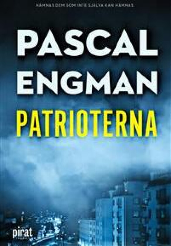 Patrioterna av Pascal Engman