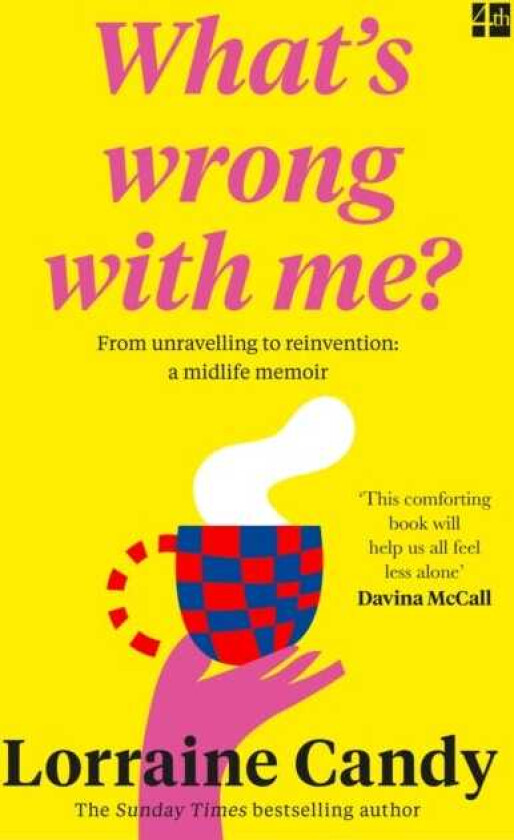 ¿What¿s Wrong With Me?¿ av Lorraine Candy