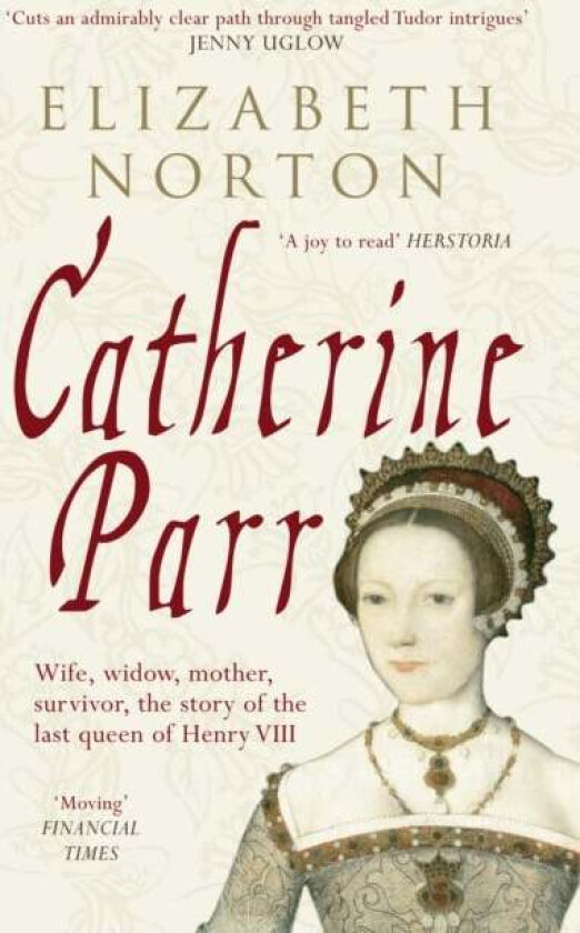 Catherine Parr av Elizabeth Norton