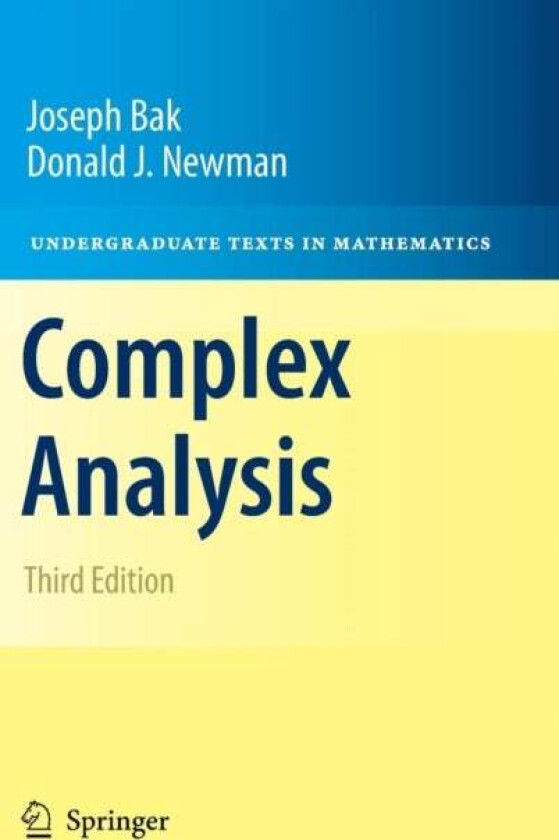 Complex Analysis av Joseph Bak, Donald J. Newman