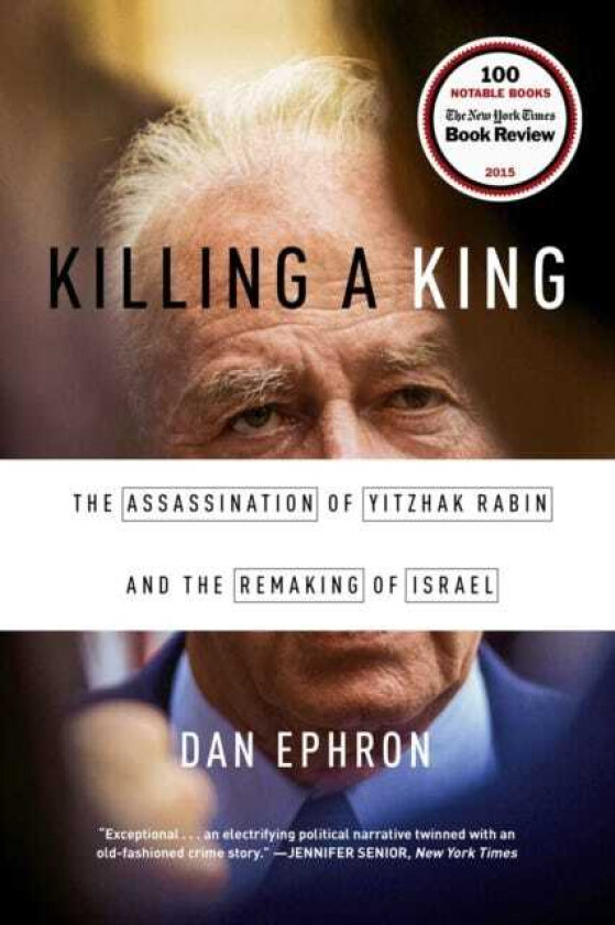 Killing a King av Dan Ephron