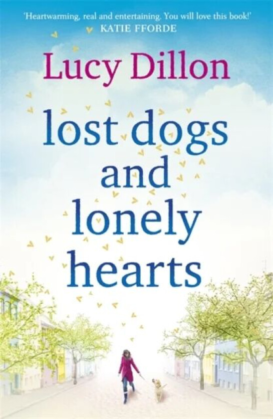 Lost Dogs and Lonely Hearts av Lucy Dillon