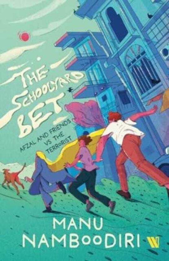 The Schoolyard Bet Afzal and Friends vs the Terrorist