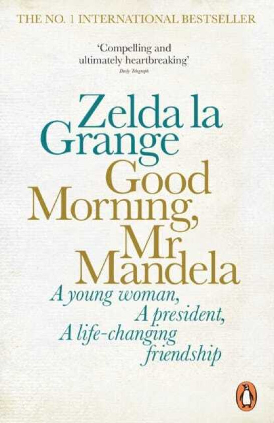 Good Morning, Mr Mandela av Zelda la Grange