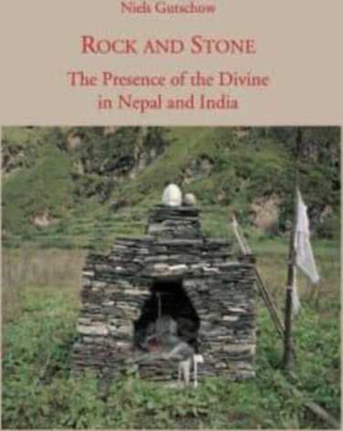 Rock and Stone  The Presence of the Divine in Nepal and India