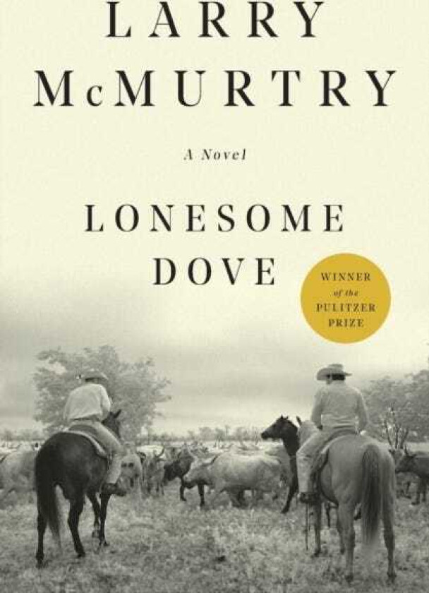 Lonesome Dove A Novel