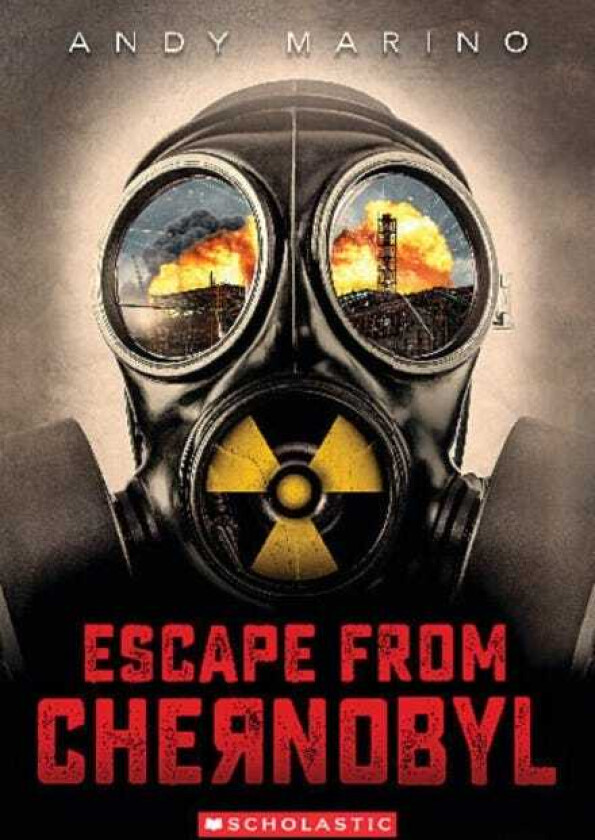 Escape From Chernobyl (Escape From #1)