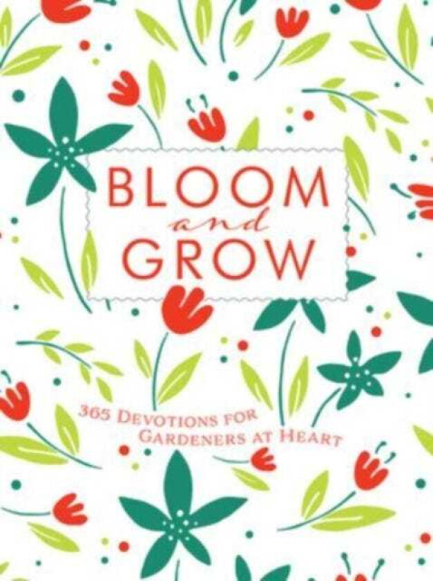 Bloom and Grow av Laurie V Soileau