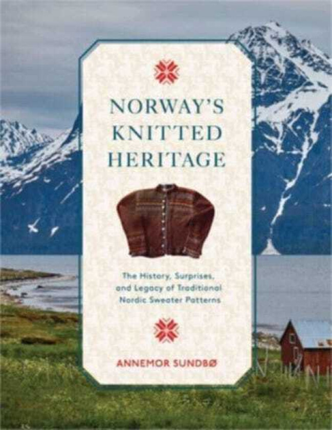 Norway's Knitted Heritage av Annemor Sundbø